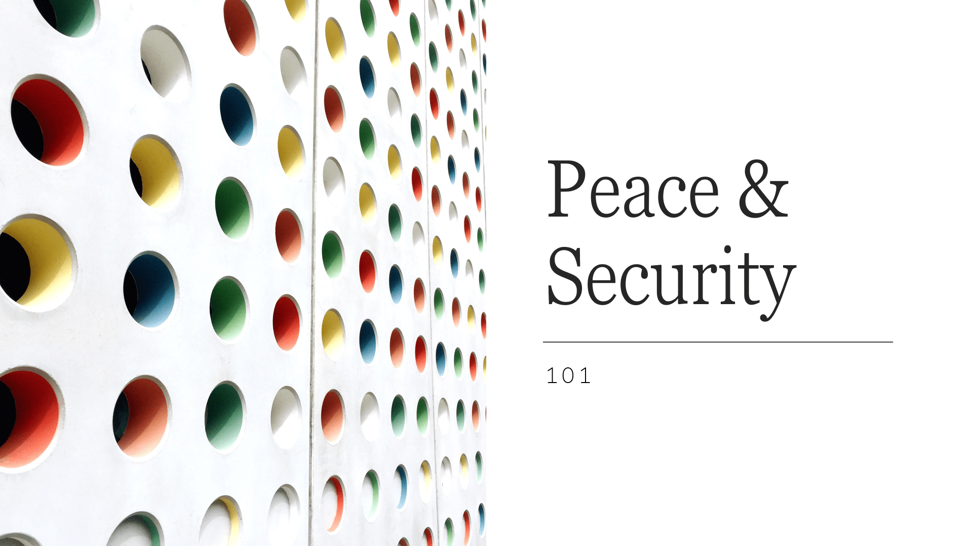 Peace and Security 101