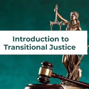 Introduction to Transitional Justice